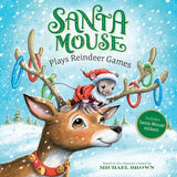 Santa Mouse Plays Reindeer Games by Michael Brown: Paperback