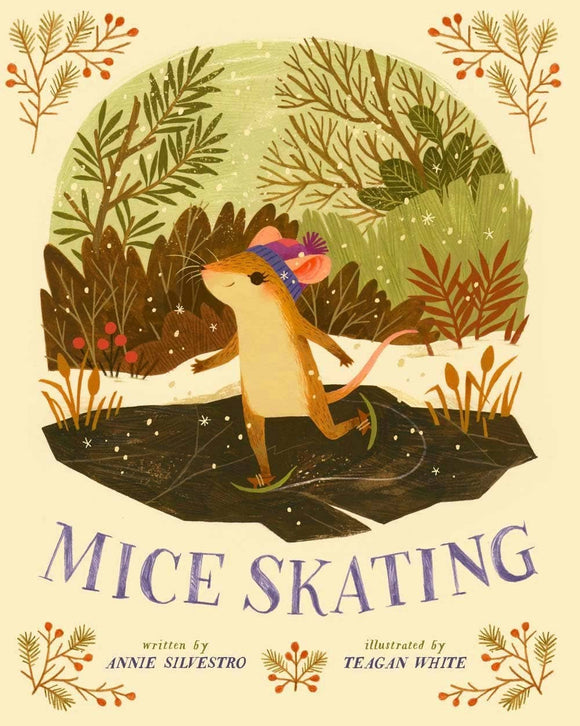 Mice Skating
By Annie Silvestro and Teagan White