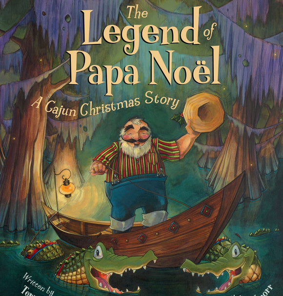 The Legend of Papa Noel: A Cajun Christmas Story