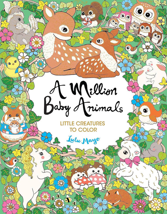 A Million Baby Animals Coloring Book by Lulu Mayo