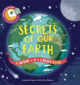 Secrets of Our Earth  Shine-A-Light Book