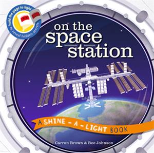 On the Space Station - A Shine-A-Light Book