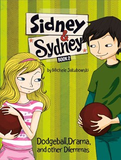 Sidney & Sydney, Book 2, Dodgeball, Drama and Other Dilemmas