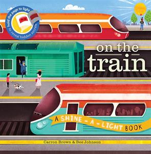 On the Train - A Shine-A-Light Book